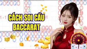 Cách soi cầu baccarat